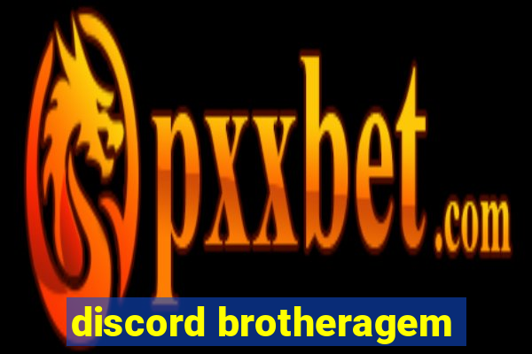 discord brotheragem